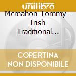 Mcmahon Tommy - Irish Traditional Concertina M cd musicale di Mcmahon Tommy