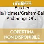 Butcher Eddie/Holmes/Graham-Ballads And Songs Of The North cd musicale di Terminal Video