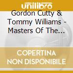 Gordon Cutty & Tommy Williams - Masters Of The Concertina cd musicale di Gordon Cutty & Tommy Williams