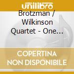 Brotzman / Wilkinson Quartet - One Night At Burmantofts cd