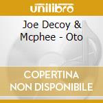 Joe Decoy & Mcphee - Oto cd musicale di Joe Mcphee