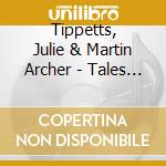 Tippetts, Julie & Martin Archer - Tales Of Finin (2 Cd) cd