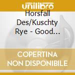 Horsfall Des/Kuschty Rye - Good Gentleman'S Tonic The cd