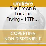 Sue Brown & Lorraine Irwing - 13Th Bedroom cd