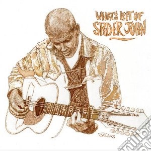 Spider John Koerner - What S Left Of Spider John cd musicale di Florence Joelle