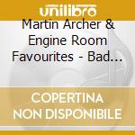 Martin Archer & Engine Room Favourites - Bad Tidings From Slackwater Drag cd