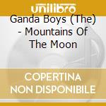 Ganda Boys (The) - Mountains Of The Moon