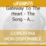 Gateway To The Heart - The Song - A Shamanic Story And Sound Journey, Pt. 1: Message From The Earth (Base Chakra Activation cd