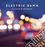 Alastair Penman - Electric Dawn