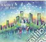 World Of Hope (A) (2 Cd) cd