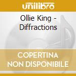 Ollie King - Diffractions cd