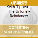 Keith Tippett - The Unlonely Raindancer cd
