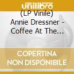 (LP Vinile) Annie Dressner - Coffee At The Corner Bar vinile