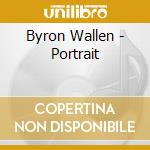 Byron Wallen - Portrait cd