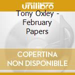 Tony Oxley - February Papers cd