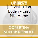 (LP Vinile) Jon Boden - Last Mile Home vinile