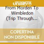 From Morden To Wimbledon (Trip Through The Forest) / Various cd