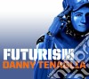 Danny Tenaglia - Futurism (2 Cd) cd