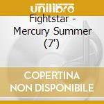 Fightstar - Mercury Summer (7