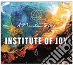 Mountain Of One (A) - Institute Of Joy