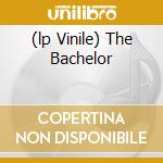 (lp Vinile) The Bachelor cd