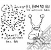 Daniel Johnston - Continued Story + Hi How Are You cd