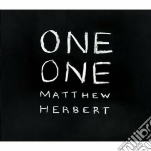 Matthew Herbert - One One cd musicale di MATTHEW HERBERT