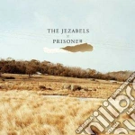 Jezabels (The) - Prisoner (2 Cd) cd