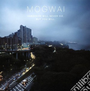 Mogwai - Hardcore Will Never Die But Yo cd musicale di Mogwai