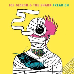 (LP Vinile) Joe Gideon & The Shark - Freakish lp vinile di Joe gideon & the sha