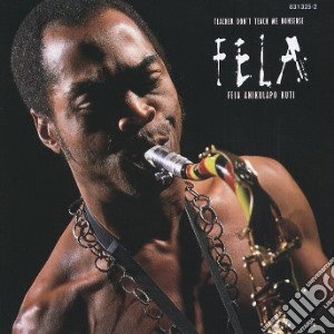 Fela Kuti - Teacher Don't Teach Me Nonsense cd musicale di Fela Kuti