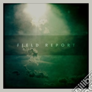 Field Report - Field Report cd musicale di Report Field