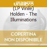 (LP Vinile) Holden - The Illuminations lp vinile di Holden