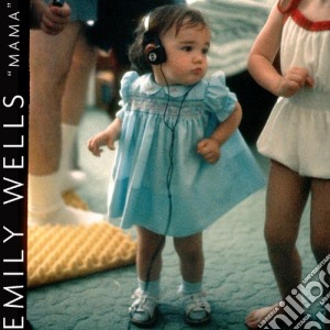 Emily Wells - Mama (Deluxe Edition) cd musicale di Wells Emily