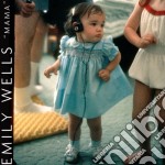 Emily Wells - Mama (Deluxe Edition)
