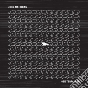 John Matthias - Geisterfahrer cd musicale di John Matthias