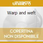 Warp and weft cd