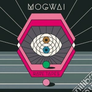(LP Vinile) Mogwai - Rave Tapes lp vinile di Mogwai
