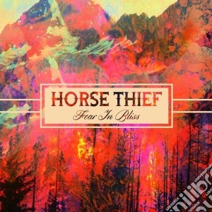 Horse Thief - Fear In Bliss cd musicale di Thief Horse