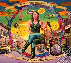 Hurray For The Riff Raff - Small Town Heroes cd musicale