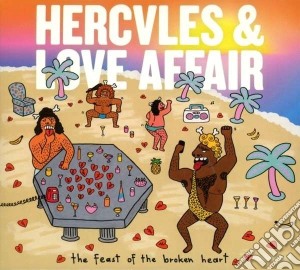 Hercules & Love Affair - The Feast Of The Broken Heart cd musicale di Hercules & love affa