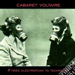 (LP Vinile) Cabaret Voltaire - #7885 Electropunk To Technopop (2 Lp) lp vinile di Voltaire Cabaret