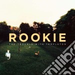 Trouble With Templeton (The) - Rookie