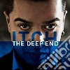 Itch (The) - The Deep End cd