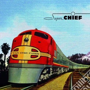 Van Dyke Parks - Super Chief (2 Cd) cd musicale di Van dyke parks