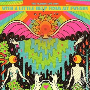 Flaming Lips (The) - With A Little Help From My Fwends cd musicale di Lips Flaming