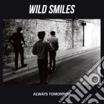 (LP Vinile) Wild Smiles - Always Tomorrow