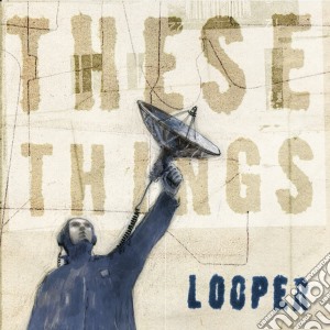 Looper - These Things (5 Cd) cd musicale di Looper