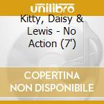 Kitty, Daisy & Lewis - No Action (7