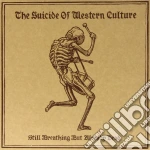 (LP Vinile) Suicide Of Western Culture - Still Breathing But Already Dead - 12' vinile